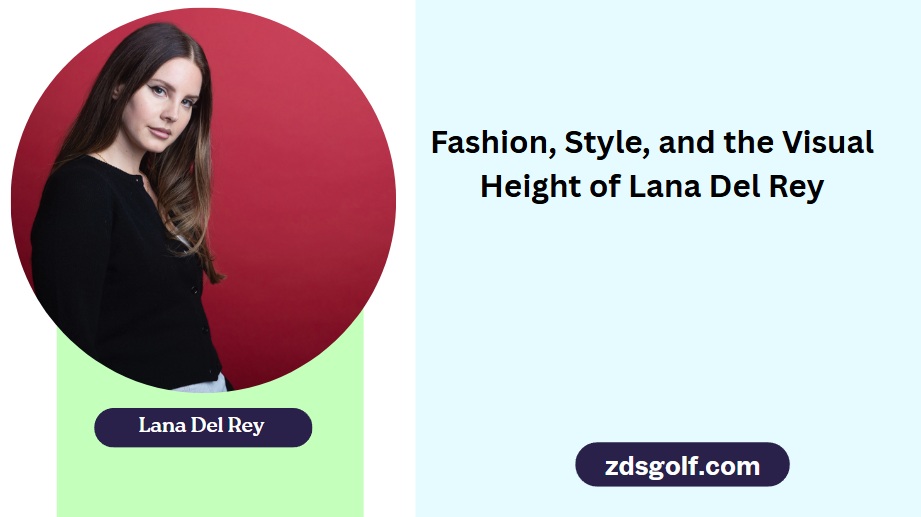 lana del rey height